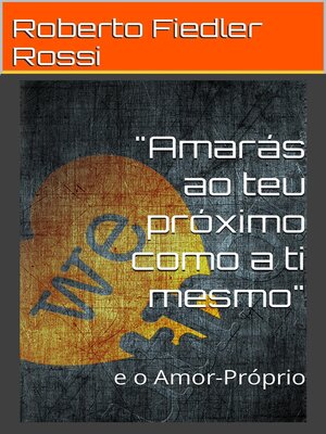 cover image of "Amarás ao teu próximo como a ti mesmo" e o Amor-Próprio